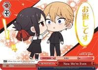 Now We're Even (KR) - Kaguya-sama: Love is War - Weiss Schwarz card