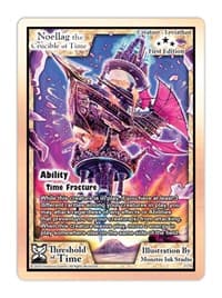 Noellag the Crucible of Time - Threshold of Time - Exodus TCG card