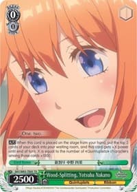 Wood-Splitting, Yotsuba Nakano - The Quintessential Quintuplets - Weiss Schwarz card