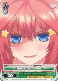 When Push Comes to Shove, Itsuki Nakano - The Quintessential Quintuplets - Weiss Schwarz card