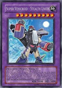 Super Vehicroid - Stealth Union - Gladiator's Assault - YuGiOh card