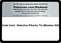 Code Card - Detective Pikachu Tin [Mewtwo GX] - Detective Pikachu - Pokemon card