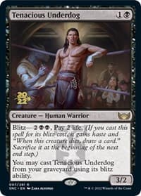 Tenacious Underdog - Prerelease Cards - Magic: The Gathering card
