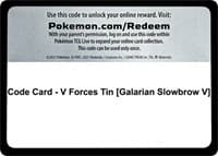 Code Card - V Forces Tin [Galarian Slowbrow V] - Miscellaneous Cards & Products - Pokemon card