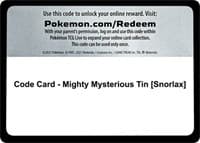 Code Card - Mighty Mysterious Tin [Snorlax] - Miscellaneous Cards & Products - Pokemon card