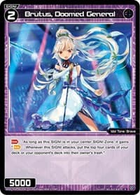 Brutus, Doomed General - Vertex Diva - WIXOSS card