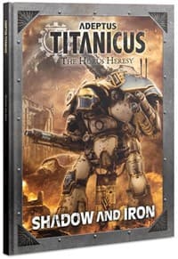 Adeptus Titanicus: The Horus Heresy - Shadow and Iron - Warhammer Supplements - Warhammer Books card