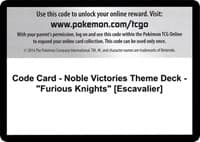 Code Card - Noble Victories Theme Deck - "Furious Knights" [Escavalier] - Noble Victories - Pokemon card