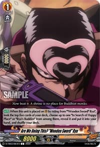 Are We Doing This? "Wooden Sword" Ryu - D-TB03: Shaman King - Cardfight Vanguard card