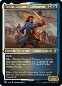Tobias, Doomed Conqueror (Foil Etched) - Commander: Dominaria United - Magic: The Gathering card