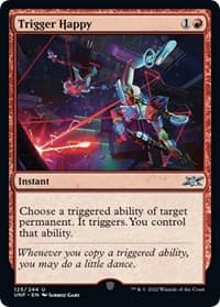 Trigger Happy - Unfinity - Magic: The Gathering card