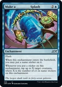 Make a _____ Splash (Galaxy Foil) - Unfinity - Magic: The Gathering card