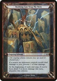 Nothing Can Stop Me Now (Archenemy) - Oversize Cards - Magic: The Gathering card