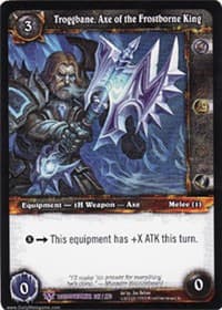 Troggbane, Axe of the Frostborne King - Worldbreaker - WoW card