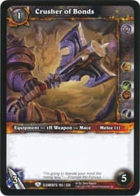Crusher of Bonds - War of the Elements - WoW card