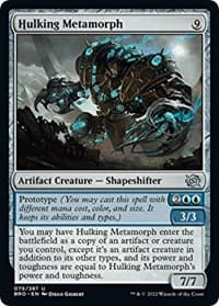 Hulking Metamorph - The Brothers' War - Magic: The Gathering card