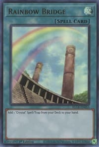 Rainbow Bridge - Battles of Legend: Crystal Revenge - YuGiOh card