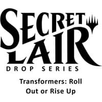 Secret Lair Drop: Transformers: Roll Out or Rise Up - Non-Foil Edition - Secret Lair Drop Series - Magic: The Gathering card