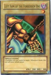 Left Arm of the Forbidden One - Legend of Blue Eyes White Dragon (Worldwide English) - YuGiOh card