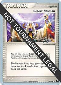 Desert Shaman - 2004 (Kevin Nguyen) - World Championship Decks - Pokemon card