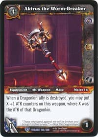 Akirus the Worm-Breaker - Twilight of the Dragons - WoW card