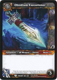 Obsidium Executioner - Twilight of the Dragons - WoW card