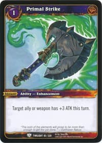Primal Strike - Twilight of the Dragons - WoW card