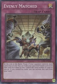 Evenly Matched - Structure Deck: Beware of Traptrix - YuGiOh card