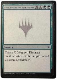 Then, Dreadmaws Ate Everyone - Un-Known Event Playtest Cards - Magic: The Gathering card