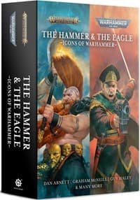 The Hammer & The Eagle: Icons of Warhammer - Warhammer Novels - Warhammer Books card