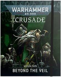 Warhammer: 40K - Crusade: Mission Pack - Beyond the Veil - Warhammer Handbooks - Warhammer Books card