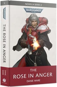 Warhammer 40K: The Rose in Anger - Warhammer Novels - Warhammer Books card