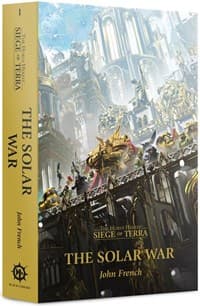 The Horus Heresy: Siege of Terra - The Solar War - Warhammer Novels - Warhammer Books card
