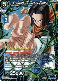 Android 17, Accel Dance - Power Absorbed Pre-Release Cards - Dragon Ball Super: Masters card