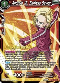 Android 18, Selfless Savior - Power Absorbed Pre-Release Cards - Dragon Ball Super: Masters card