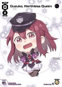 Guzuko, Worthless Queen (July 2023) - Promo Cards - WIXOSS card