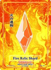 Fire Relic Shard - Warped Crusaders [1st Edition] - Akora TCG card