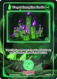 Warped Corruption Candle - Warped Crusaders [1st Edition] - Akora TCG card
