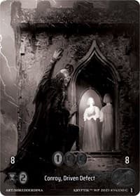 Conroy, Driven Defect (Box Topper) - Wicked Prophecy [Wave 1] (eBay Gen Con Exclusive) - Kryptik TCG card