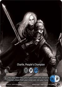 Charlie, People's Champion (Box Topper) - Wicked Prophecy [Wave 1] (eBay Gen Con Exclusive) - Kryptik TCG card