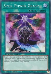Spell Power Grasp - Speed Duel: Streets of Battle City - YuGiOh card