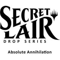 Secret Lair Drop: Absolute Annihilation - Non-Foil Edition - Secret Lair Drop Series - Magic: The Gathering card