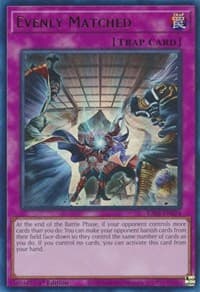 Evenly Matched (UR) - 25th Anniversary Rarity Collection - YuGiOh card