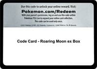 Code Card - Roaring Moon ex Box - Miscellaneous Cards & Products - Pokemon card