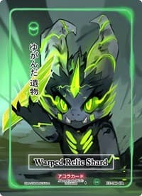 Warped Relic Shard (Character Rare) - Eternal Echoes [1st Edition] - Akora TCG card