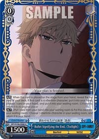 Bullet Signifying the End, "Twilight" - SPY x FAMILY - Weiss Schwarz card