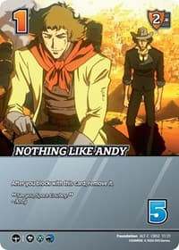 Nothing Like Andy (Alternate Art) - Challenger Series: Cowboy Bebop and Trigun Stampede - UniVersus card