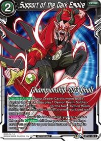 Support of the Dark Empire (2023 Championship Finals Celebration Pack) - Tournament Promotion Cards - Dragon Ball Super: Masters card