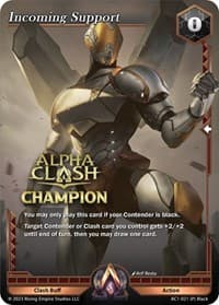 Incoming Support (Champion) - The Awakening - Alpha Clash card