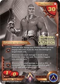 Torque, the Diabolical (Pre-Release Champion) - The Awakening - Alpha Clash card